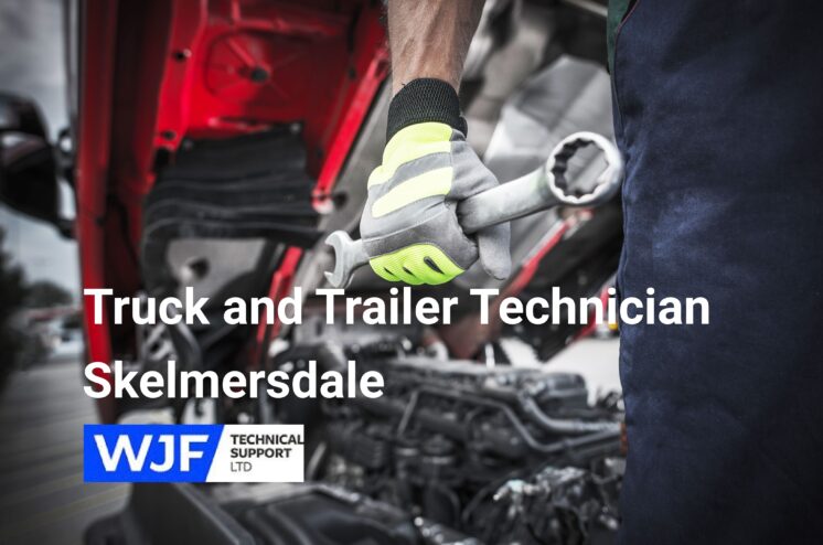 HGV Truck and Trailer Technician – Skelmersdale